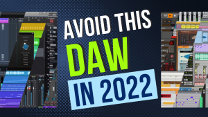 AVOID These DAWs in 2022 If You Are a Beginners