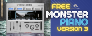 MONSTER Piano v3, Great FREE Acoustic Piano VST with Multi Character